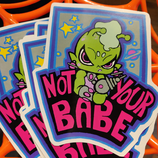 Not Your Babe STICKER by Riot NJ