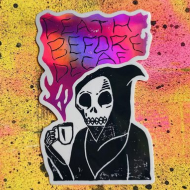 Death Before Decaf Holographic STICKER