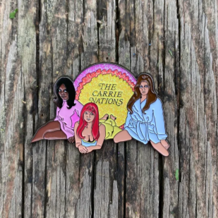The Carrie Nations ENAMEL PIN