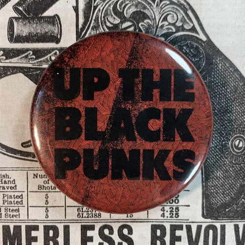 Up the Black Punks PiN by Peppermint Raygun
