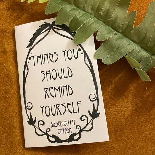 Things You Should Remind Yourself (Based on My Opinion) ZiNE