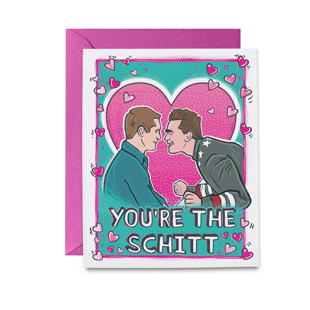 You're the Schitt GREETING CARD