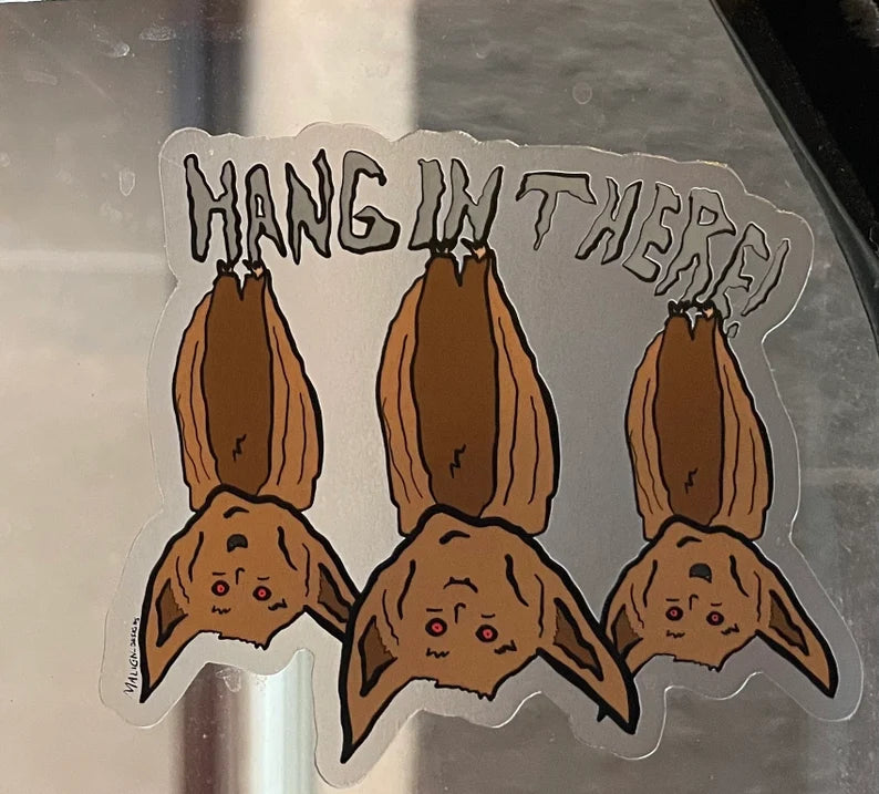 Hang in There Bats STICKER