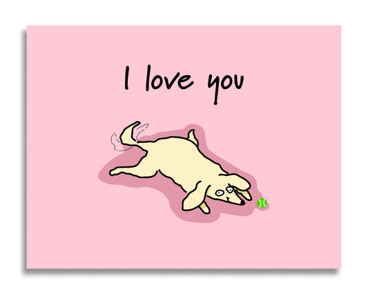 I Love You (dog w/ tennis ball) CARD