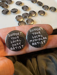 Support Your Local Okay/ Mediocre Artist PINBACK BUTTON